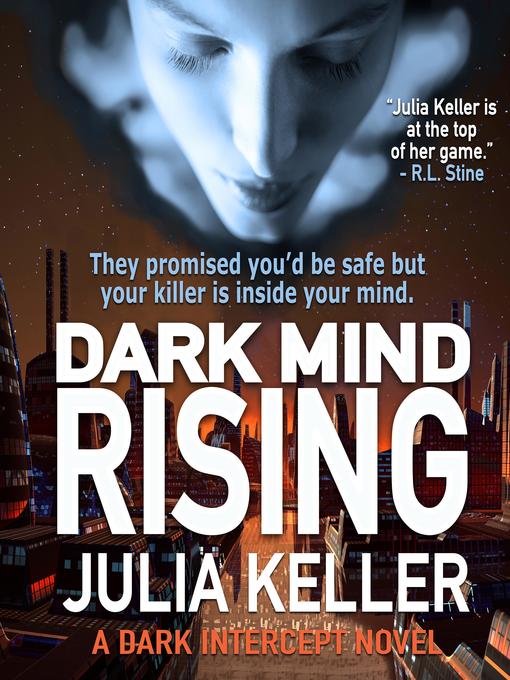 Title details for Dark Mind Rising by Julia Keller - Available